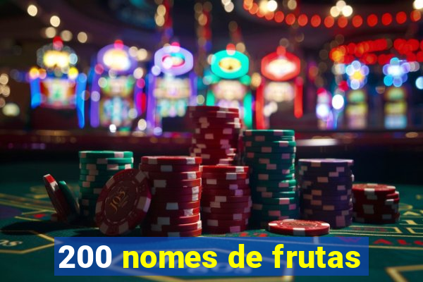 200 nomes de frutas